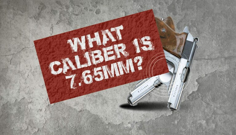 What Caliber is 7.65mm? (2023 Update)