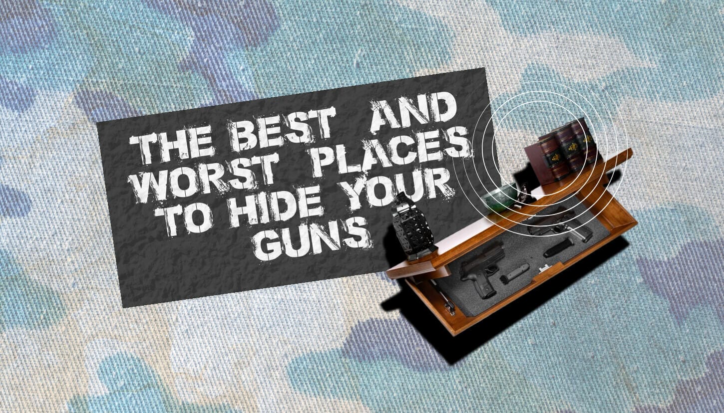 The Best (and Worst) Places To Hide Your Guns