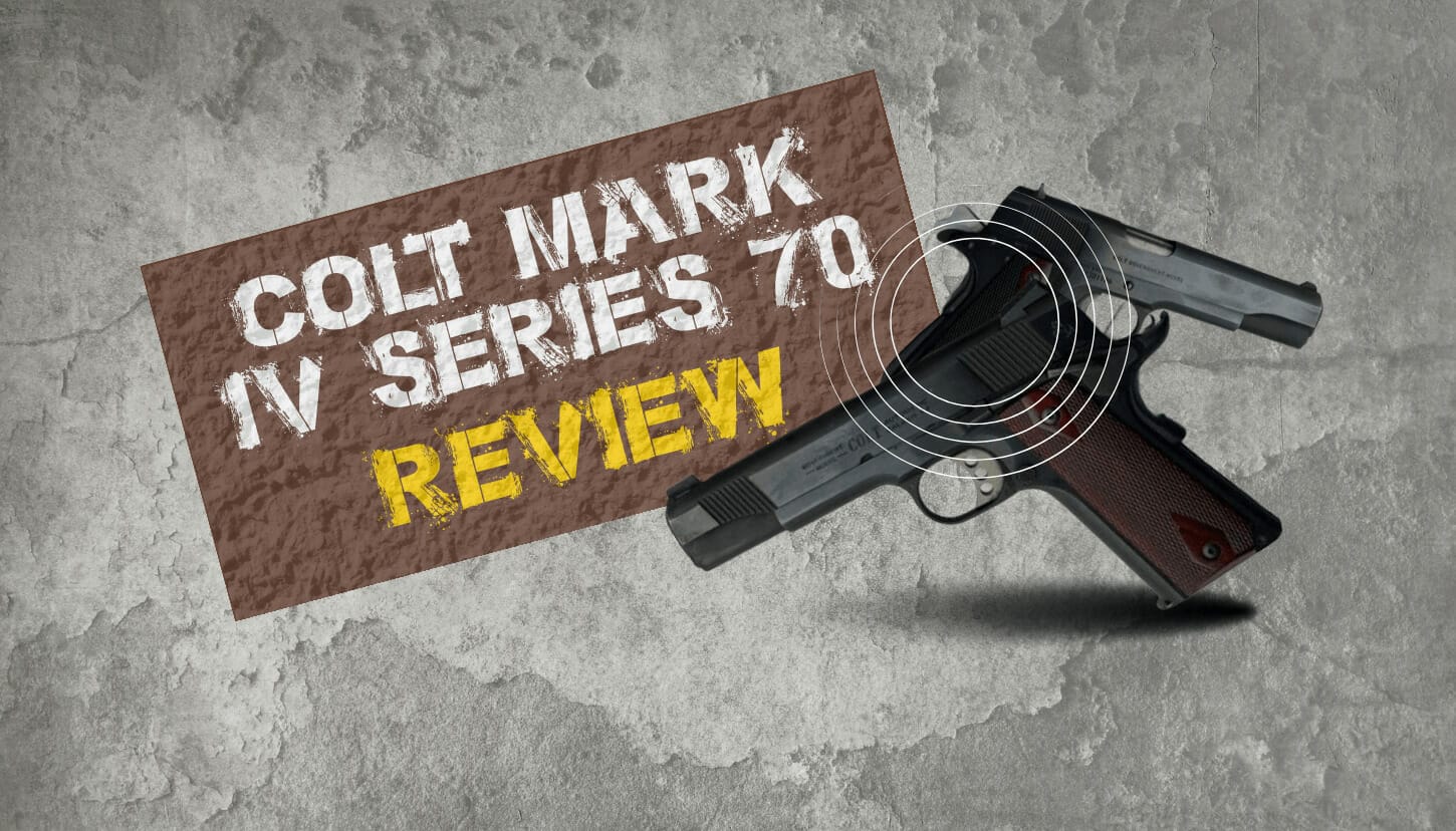 Colt Mark IV Series 70 Review